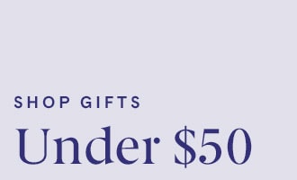 Shop Gifts Under $50.