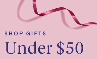 Shop Gifts Under $50.